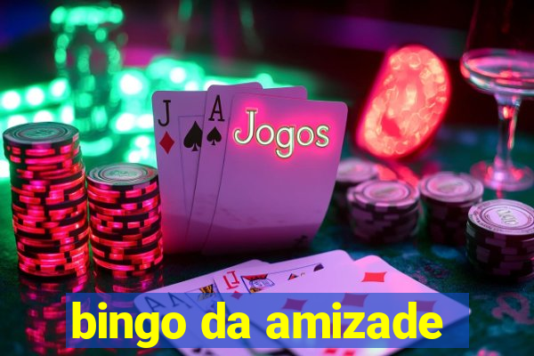 bingo da amizade